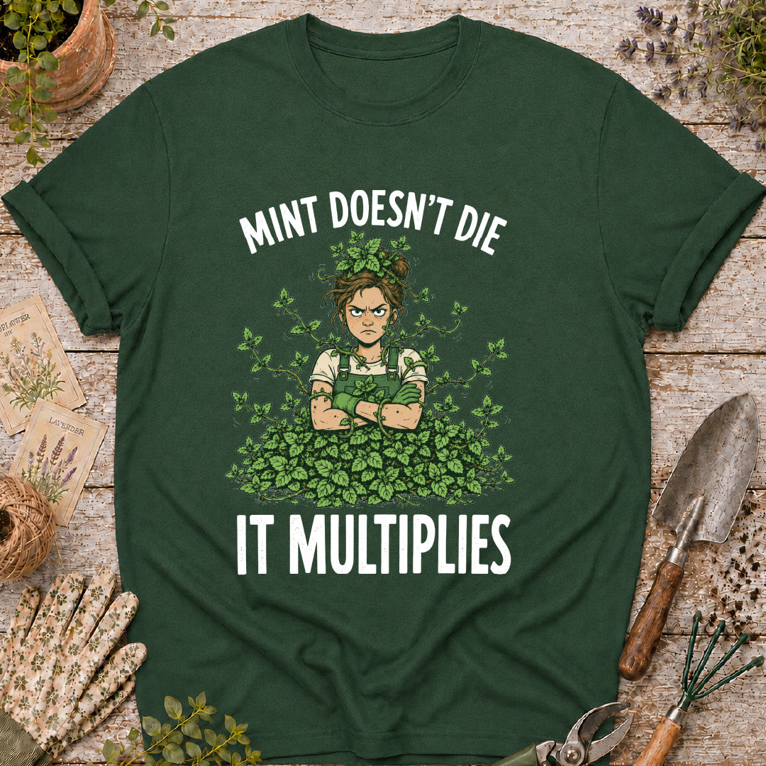 Mint Doesn't Die it Multiplies T-Shirt