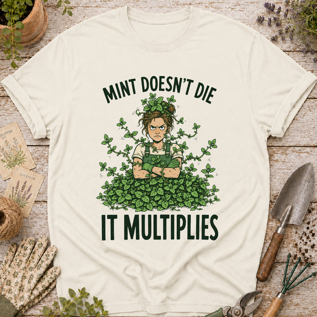 Mint Doesn't Die it Multiplies T-Shirt