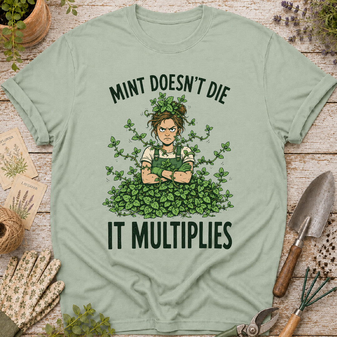 Mint Doesn't Die it Multiplies T-Shirt