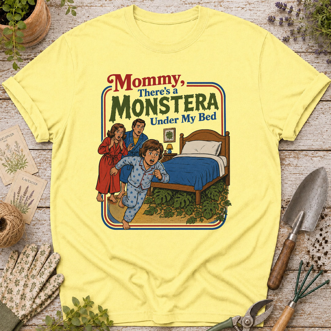 There's a Monstera Under My Bed T-Shirt