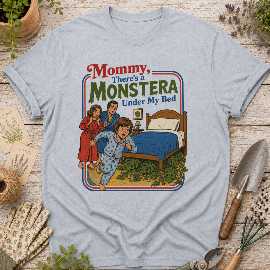 There's a Monstera Under My Bed T-Shirt