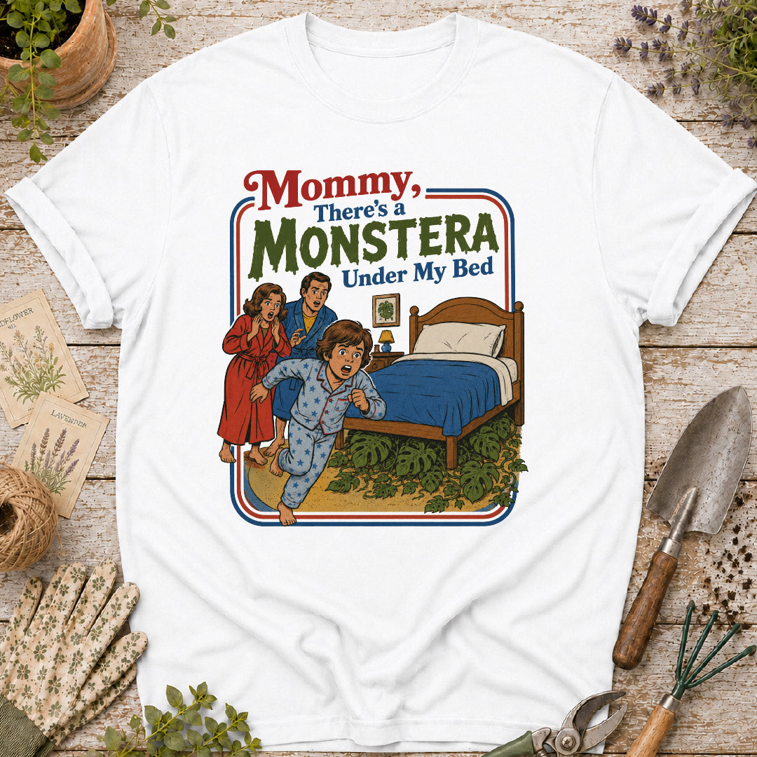 There's a Monstera Under My Bed T-Shirt