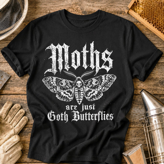 Moths are Just Goth Butterflies T-Shirt