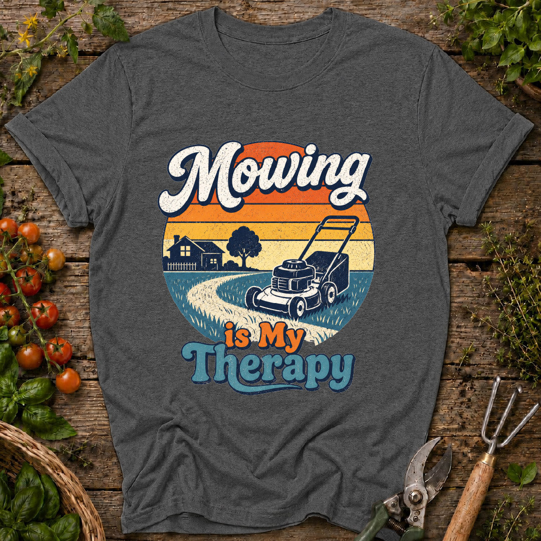 Mowing is My Therapy T-Shirt