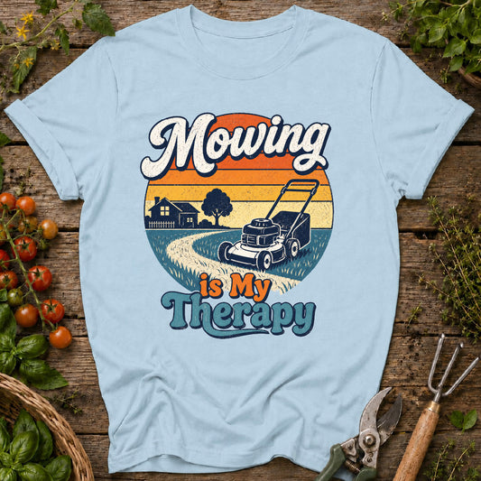 Mowing is My Therapy T-Shirt