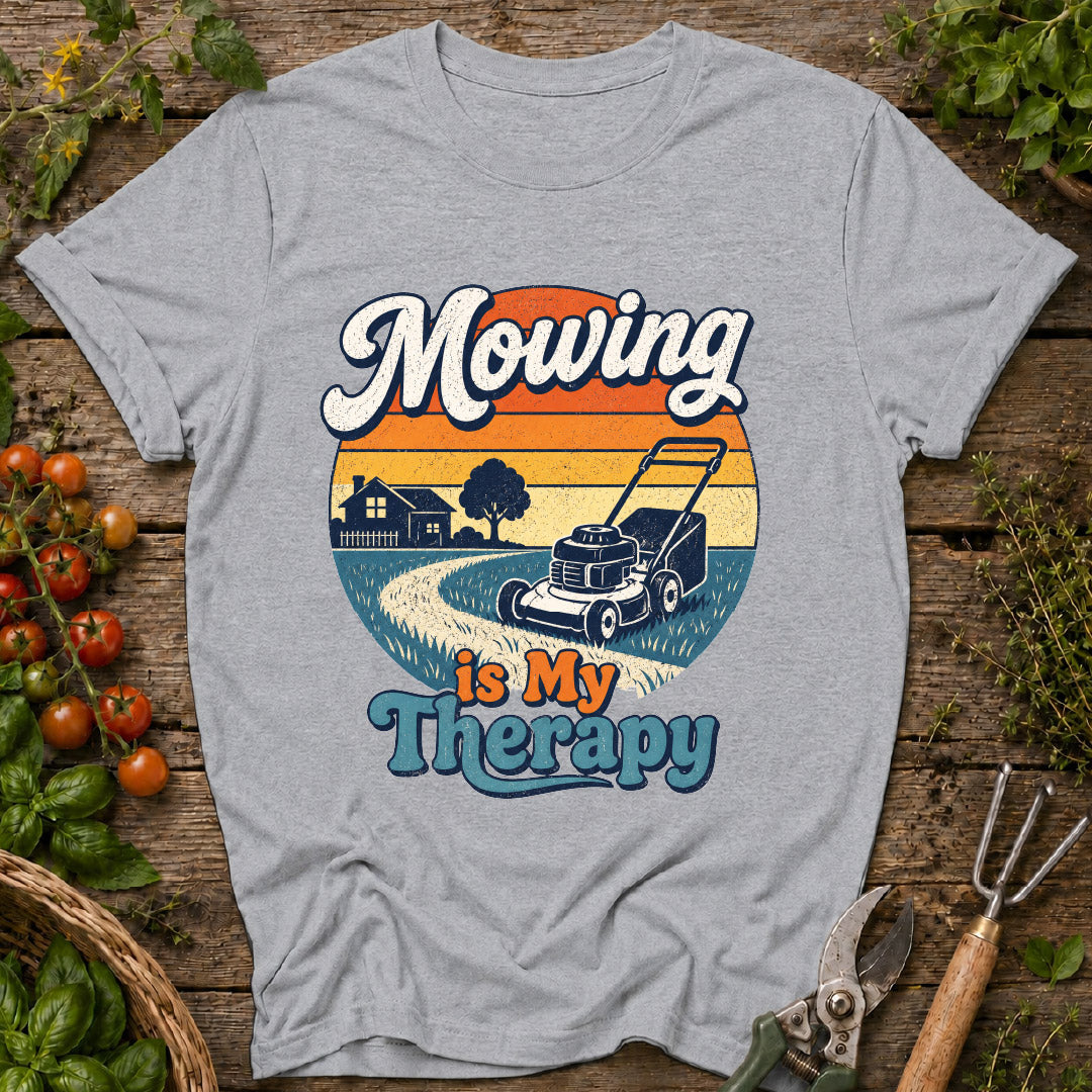 Mowing is My Therapy T-Shirt