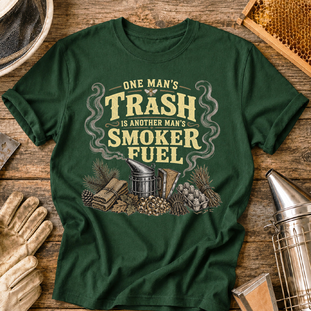 One Man's Trash is Another Man's Smoker Fuel T-Shirt