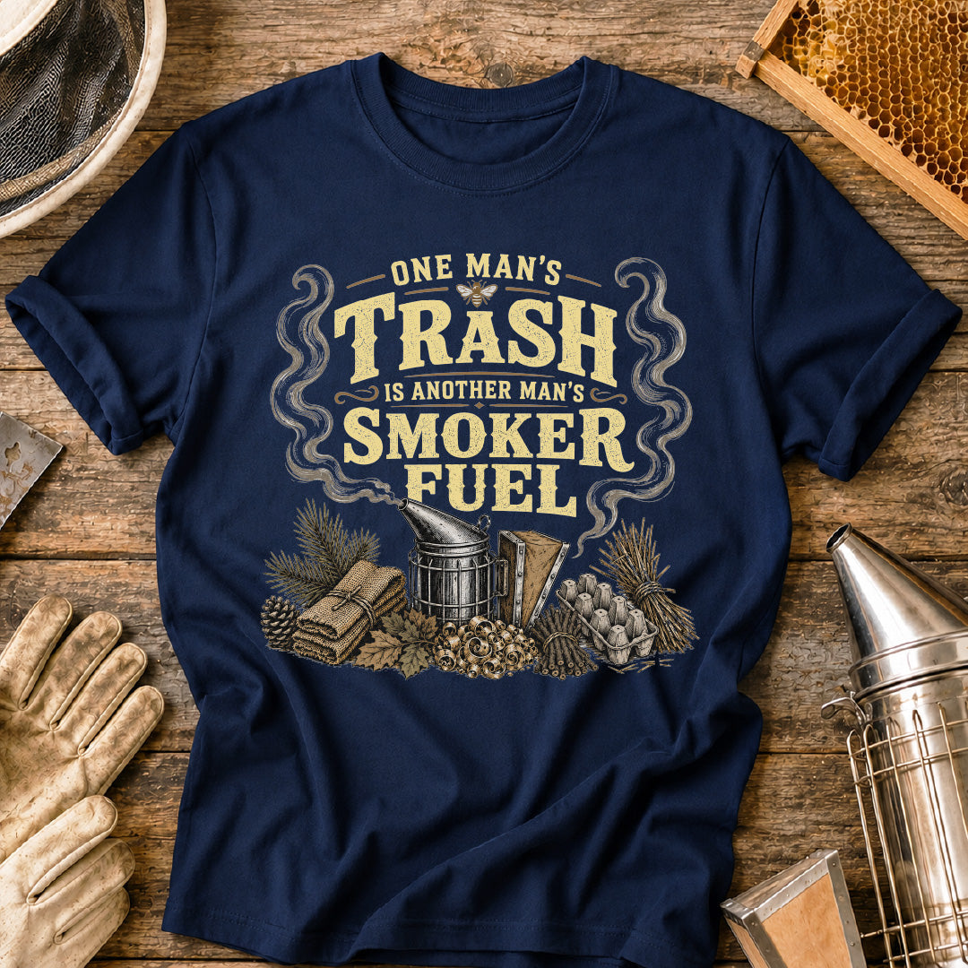One Man's Trash is Another Man's Smoker Fuel T-Shirt