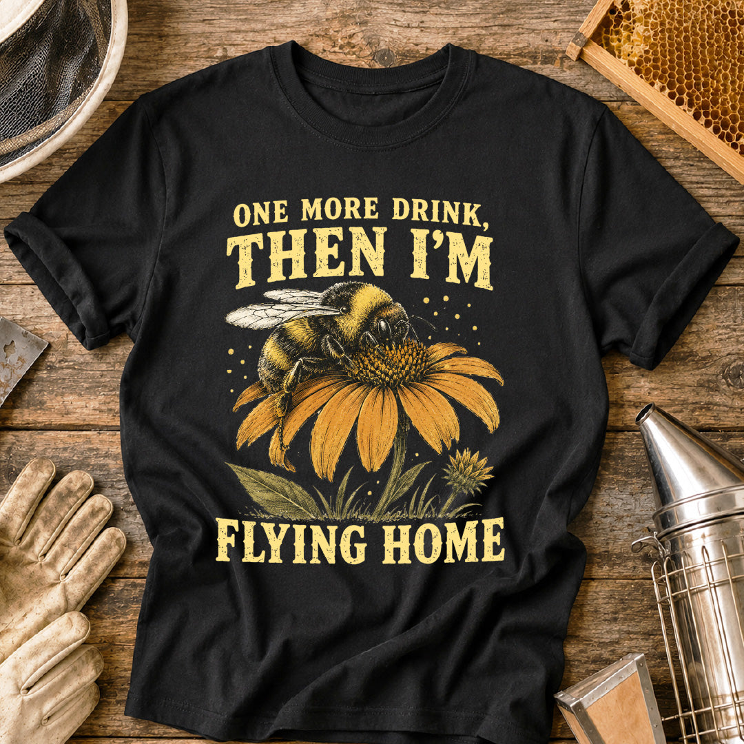 one more drink then i’m flying home, funny bee shirt, beekeeper shirt, bumblebee shirt, bee lover gift, nectar drinking bee, pollinator shirt, vintage bee design, gardener gift, floral bee shirt