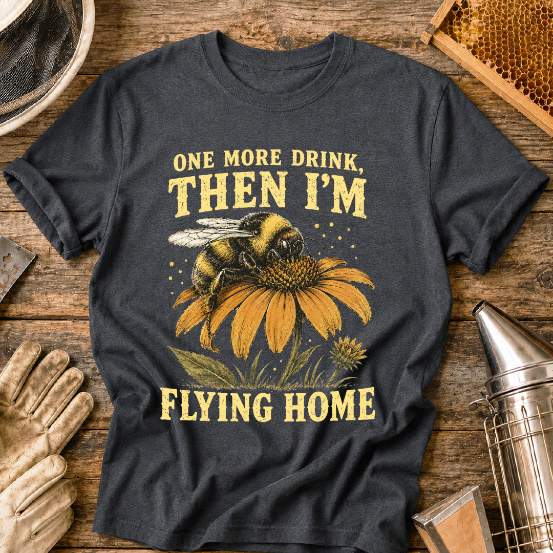 one more drink then i’m flying home, funny bee shirt, beekeeper shirt, bumblebee shirt, bee lover gift, nectar drinking bee, pollinator shirt, vintage bee design, gardener gift, floral bee shirt