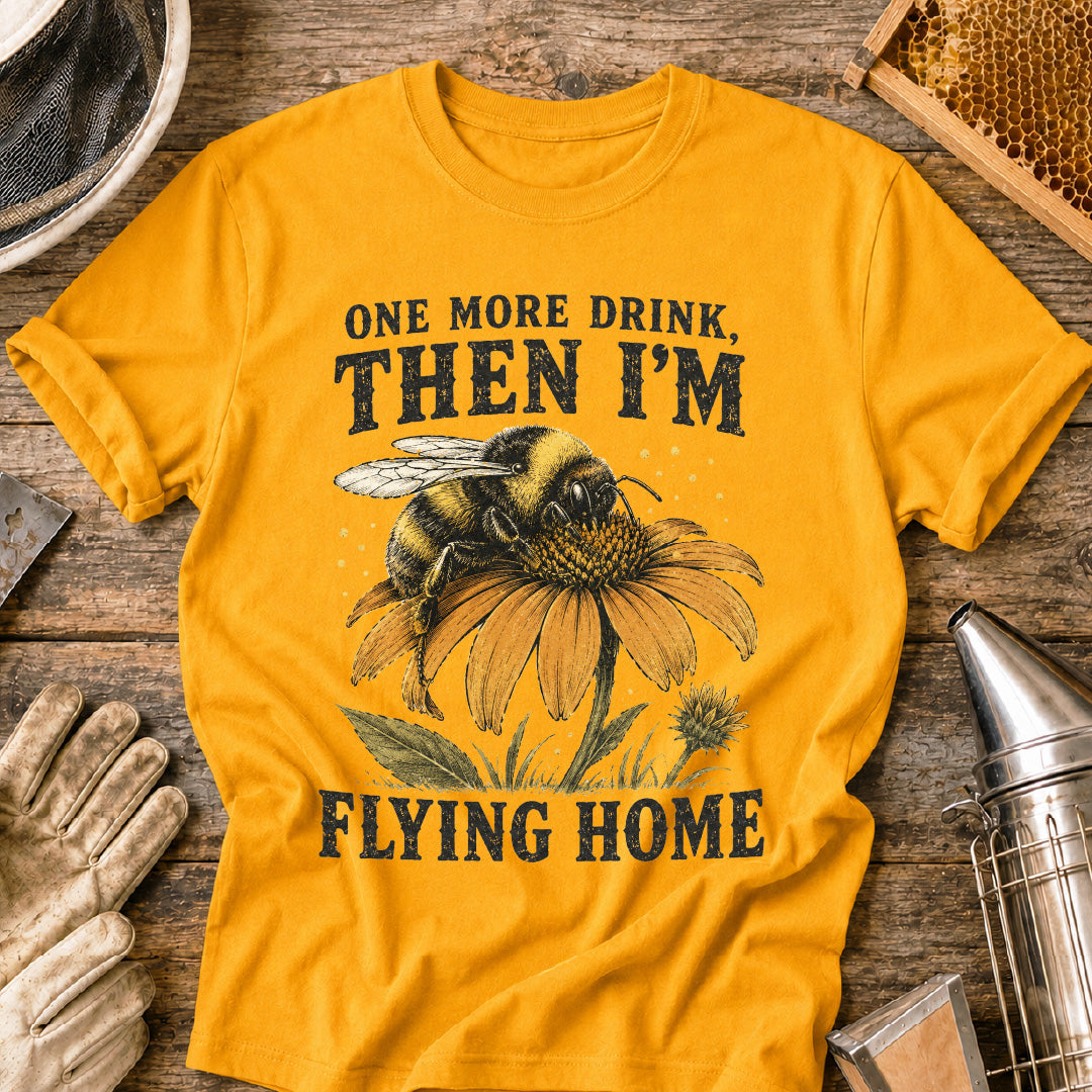 one more drink then i’m flying home, funny bee shirt, beekeeper shirt, bumblebee shirt, bee lover gift, nectar drinking bee, pollinator shirt, vintage bee design, gardener gift, floral bee shirt
