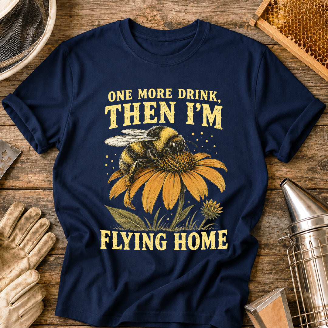 one more drink then i’m flying home, funny bee shirt, beekeeper shirt, bumblebee shirt, bee lover gift, nectar drinking bee, pollinator shirt, vintage bee design, gardener gift, floral bee shirt