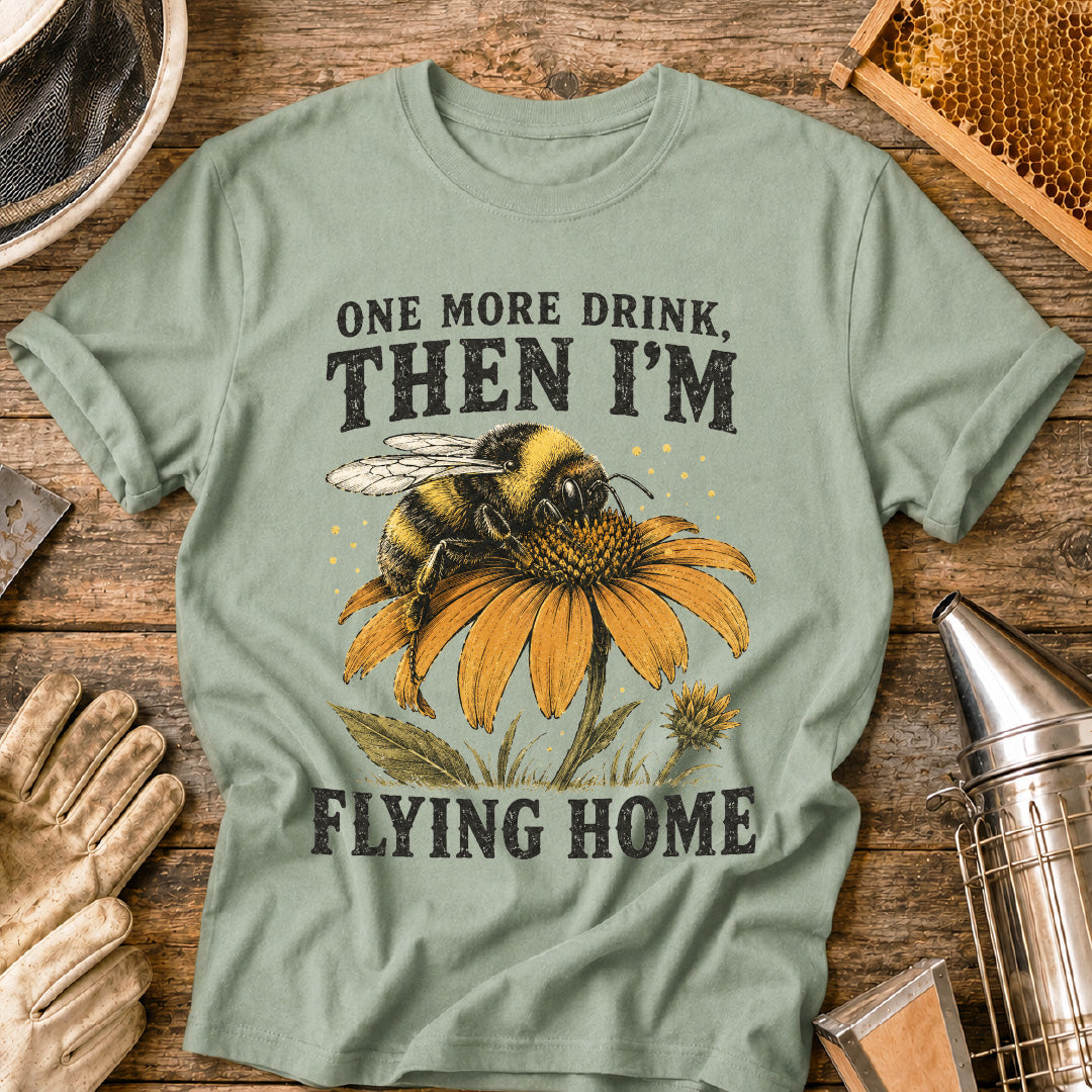 one more drink then i’m flying home, funny bee shirt, beekeeper shirt, bumblebee shirt, bee lover gift, nectar drinking bee, pollinator shirt, vintage bee design, gardener gift, floral bee shirt