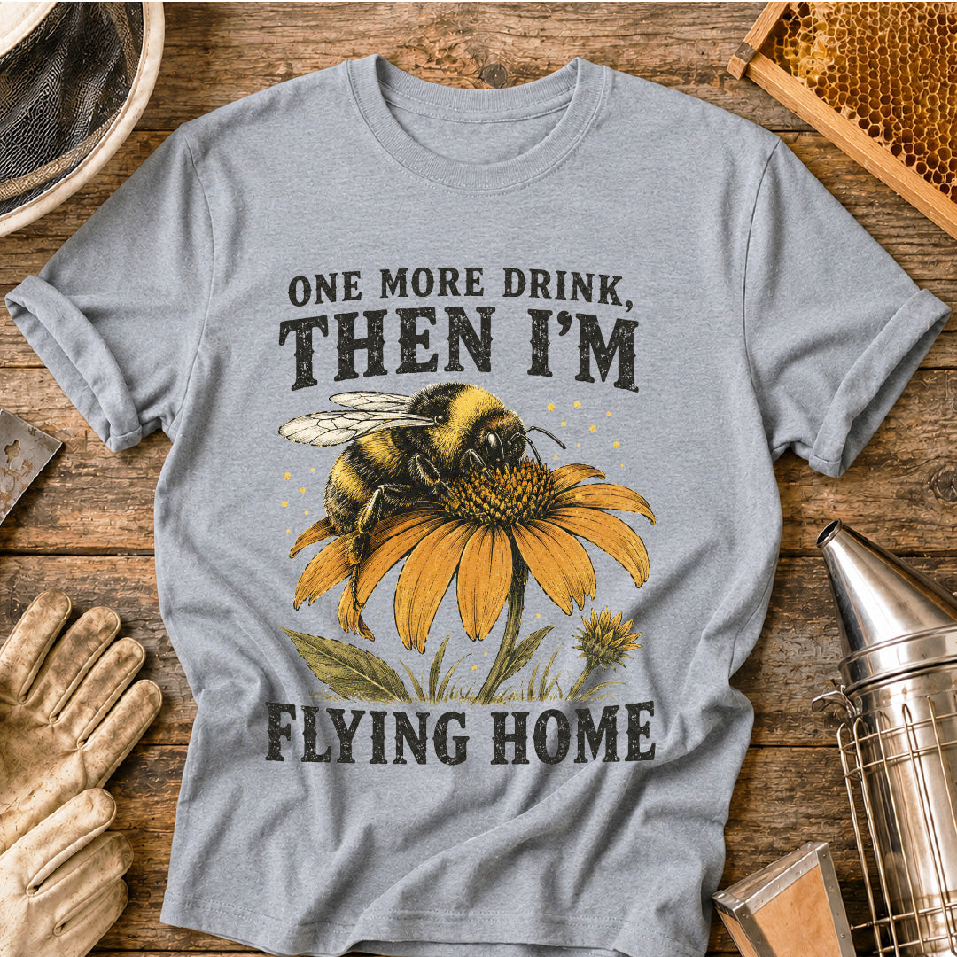 one more drink then i’m flying home, funny bee shirt, beekeeper shirt, bumblebee shirt, bee lover gift, nectar drinking bee, pollinator shirt, vintage bee design, gardener gift, floral bee shirt
