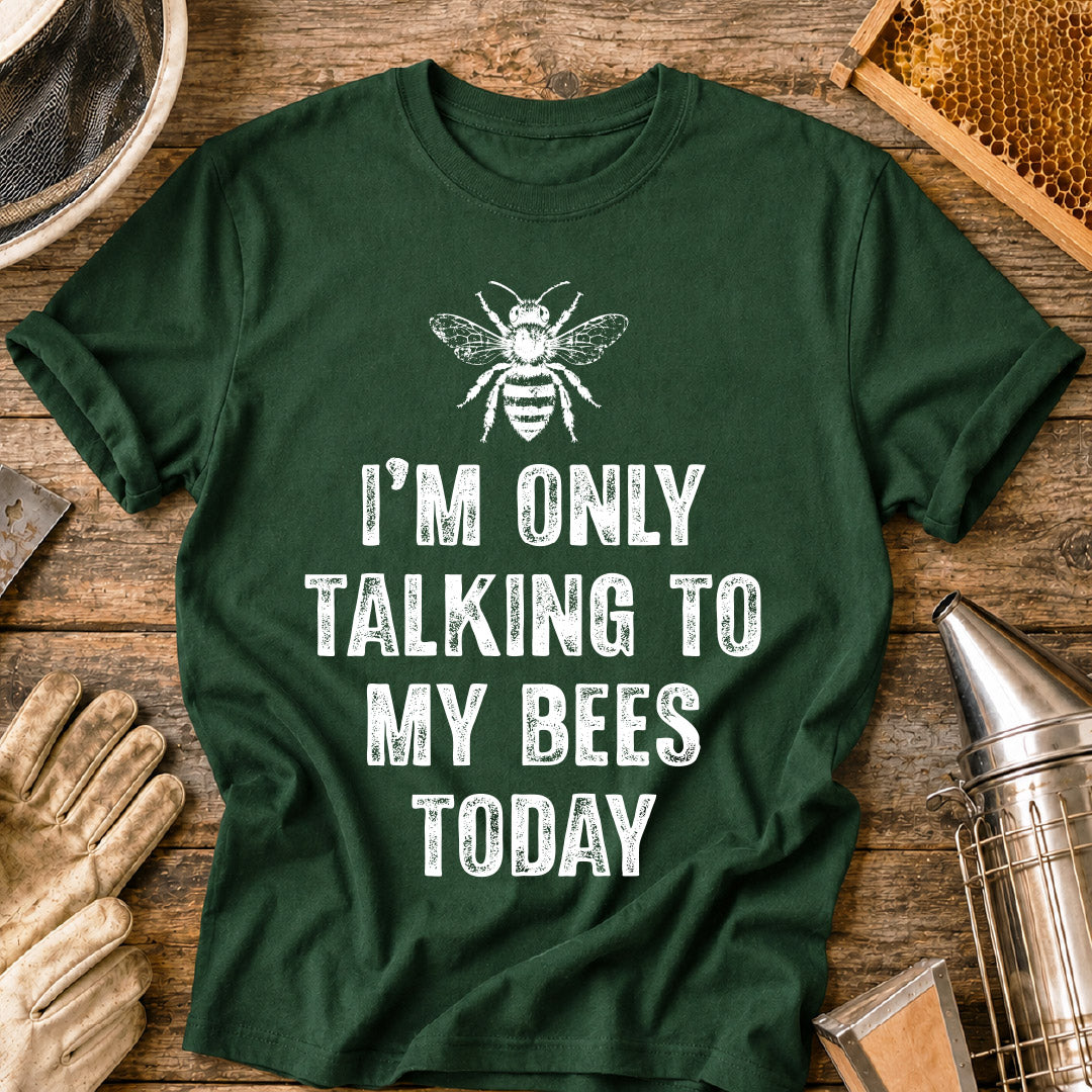 Only Talking to Bees T-Shirt