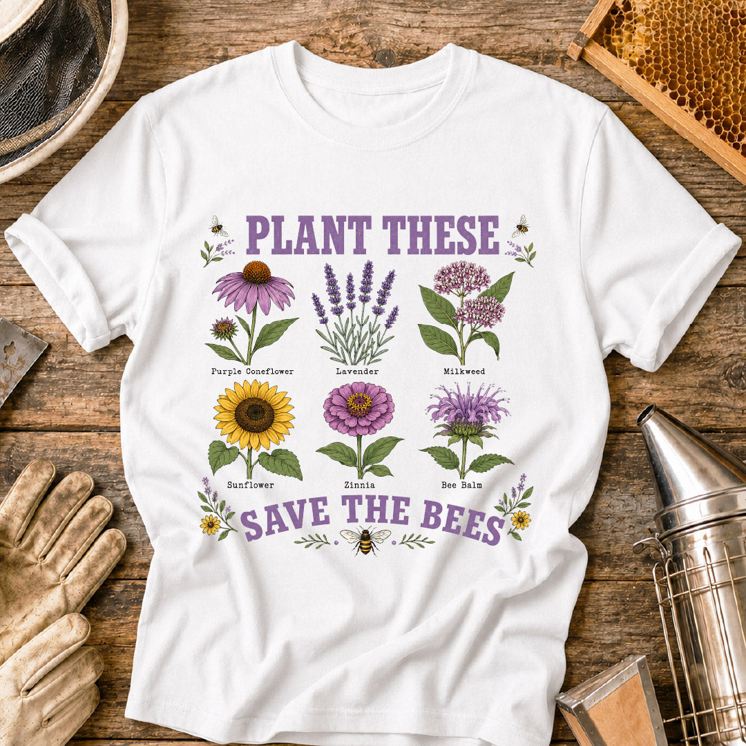 Plant These, Save the Bees T-Shirt