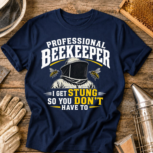 Professional Beekeeper Gets Stung T-Shirt