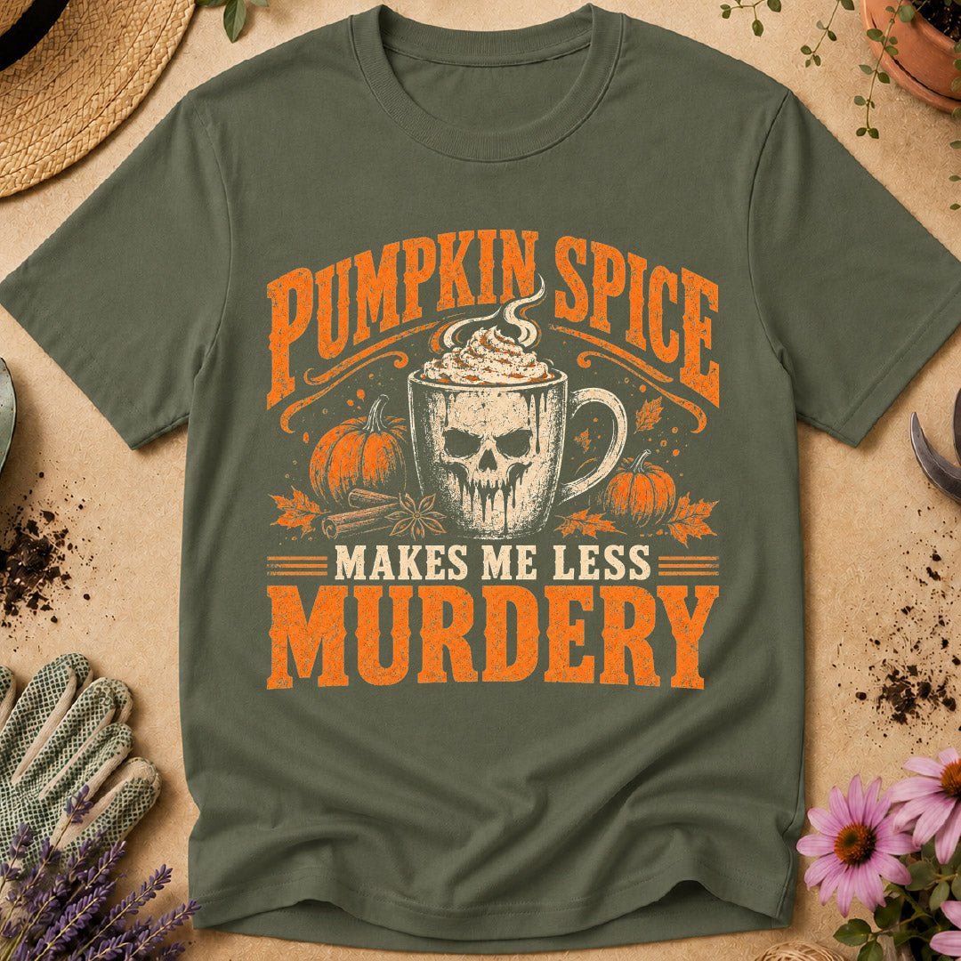 Pumpkin Spice Murdery T-Shirt