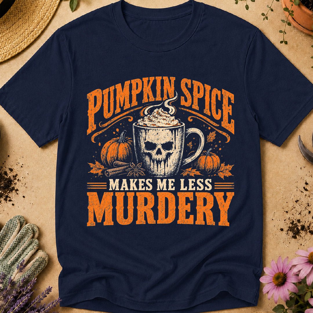 Pumpkin Spice Murdery T-Shirt