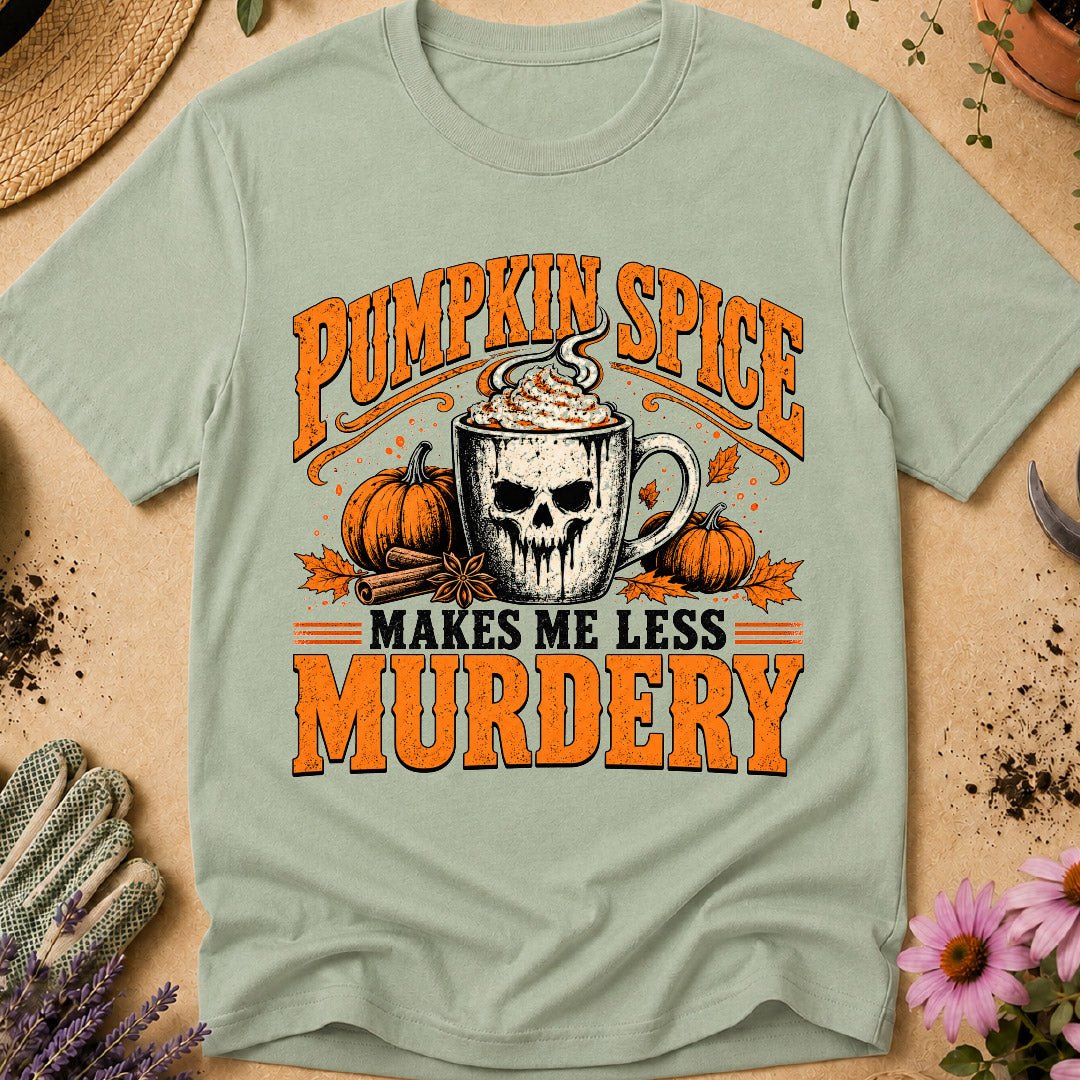 Pumpkin Spice Murdery T-Shirt