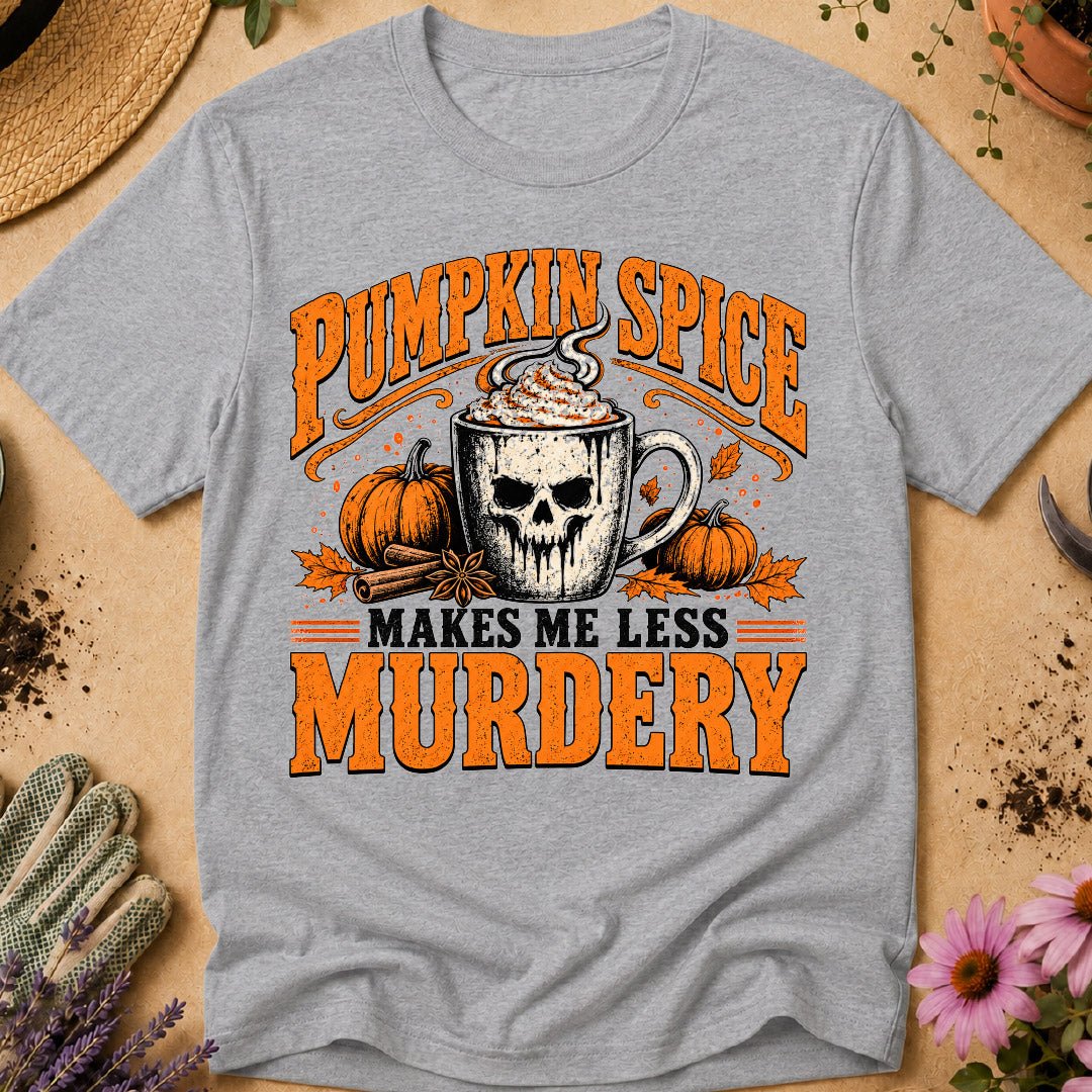 Pumpkin Spice Murdery T-Shirt