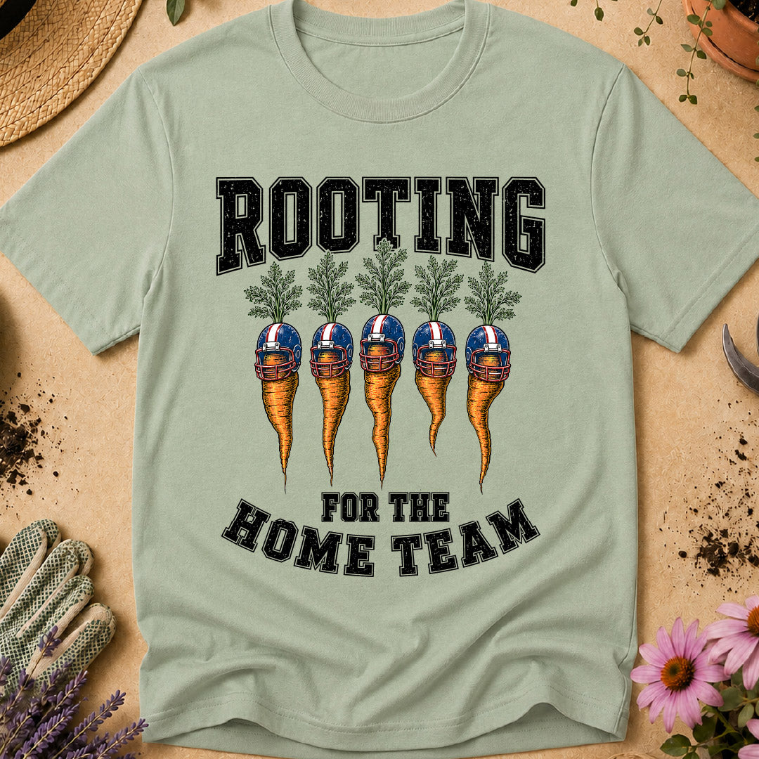 Rooting for the Home Team T-Shirt
