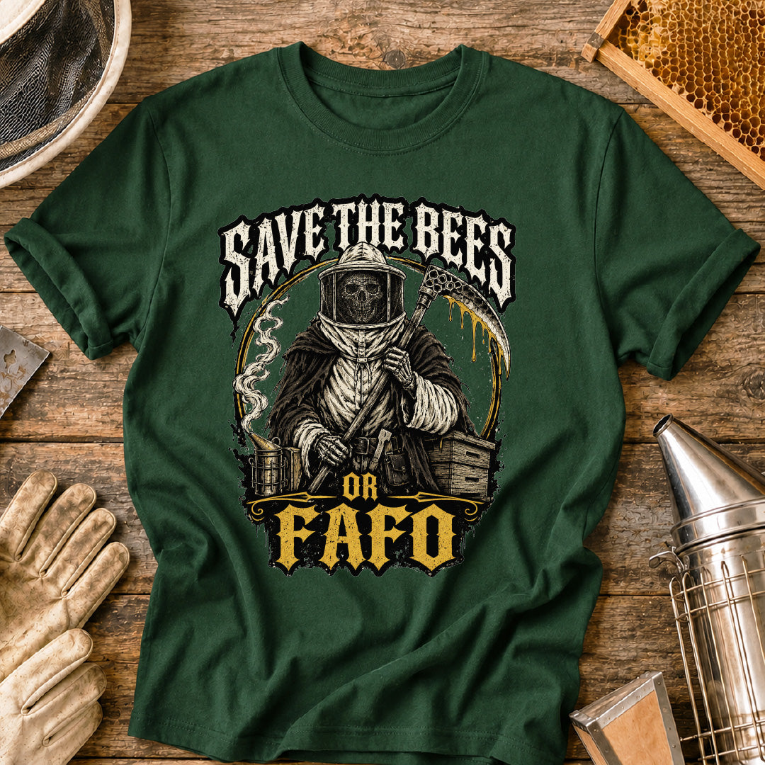 Save the Bees or FAFO T-Shirt
