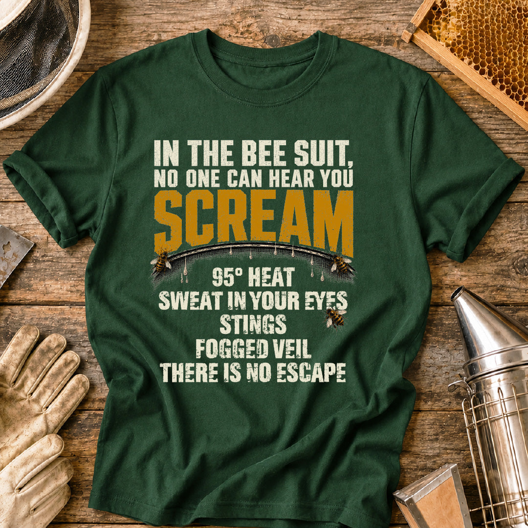 In the Bee Suit No One Can Hear You Scream T-Shirt