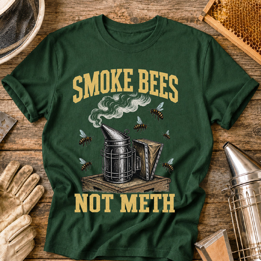 Smoke Bees Not Meth T-Shirt