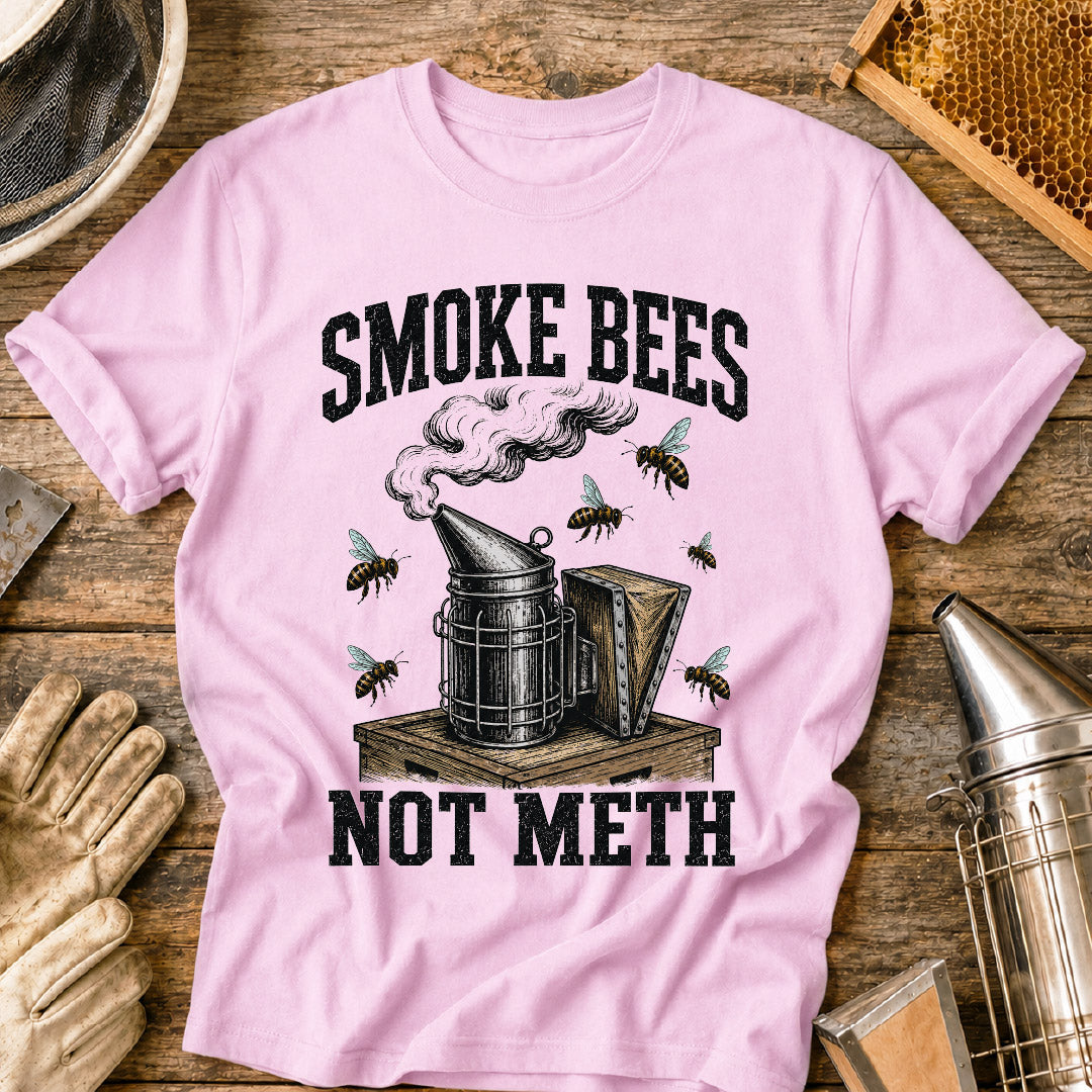 Smoke Bees Not Meth T-Shirt