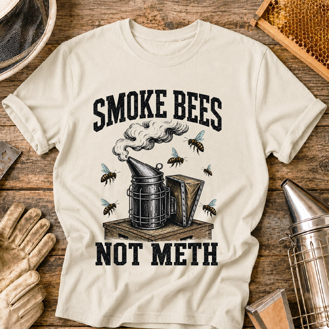 Smoke Bees Not Meth T-Shirt