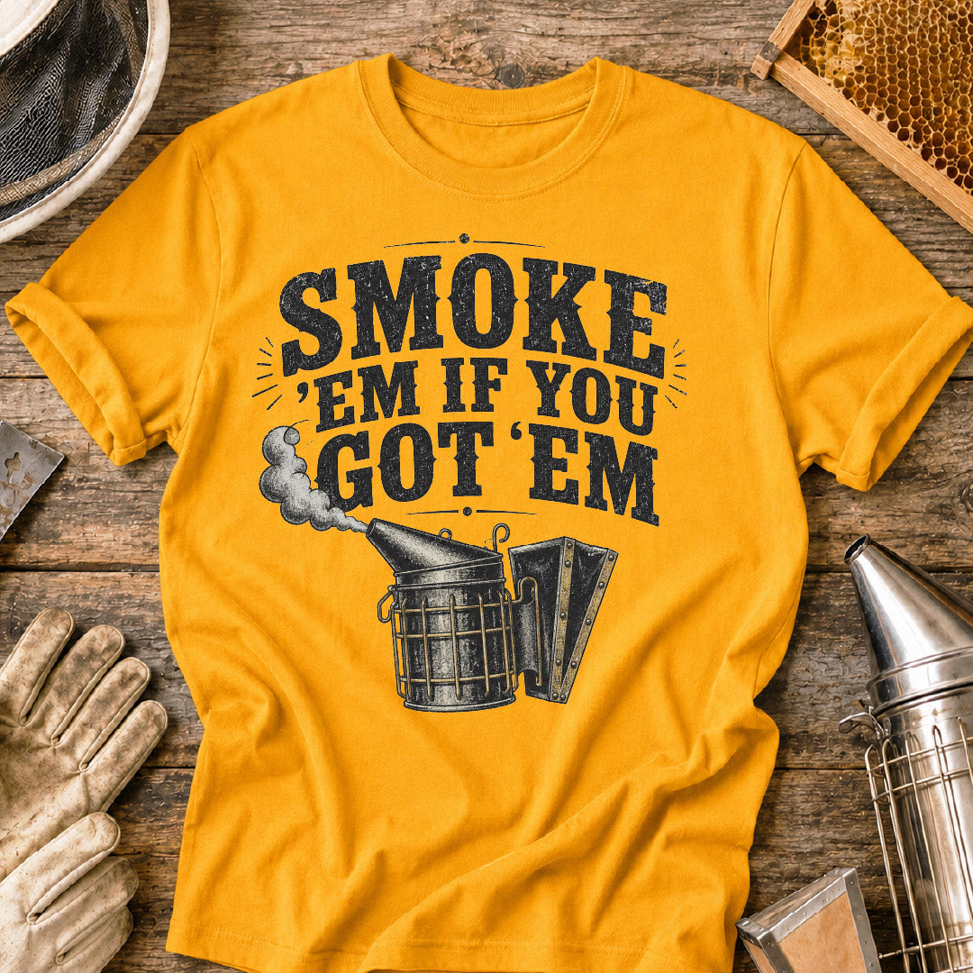 Smoke ’Em If You Got ’Em