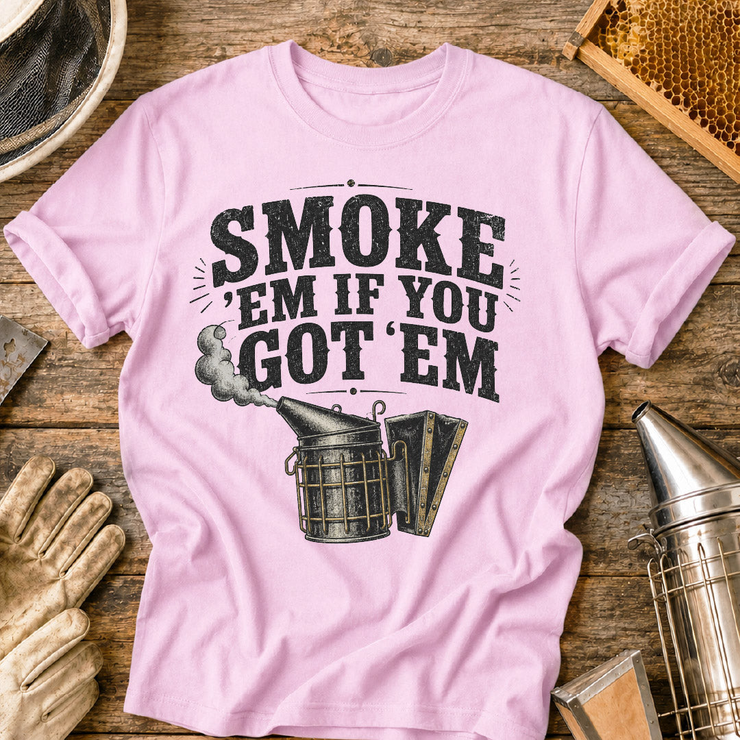 Smoke ’Em If You Got ’Em
