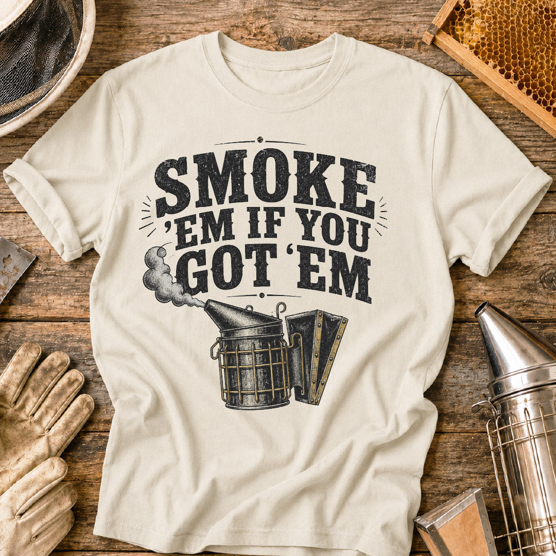 Smoke ’Em If You Got ’Em