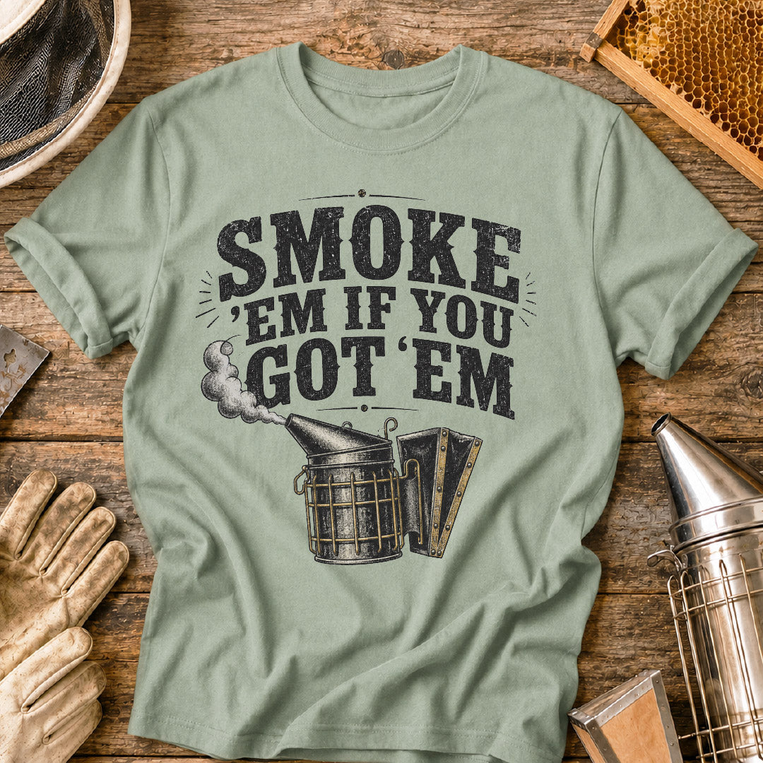 Smoke ’Em If You Got ’Em