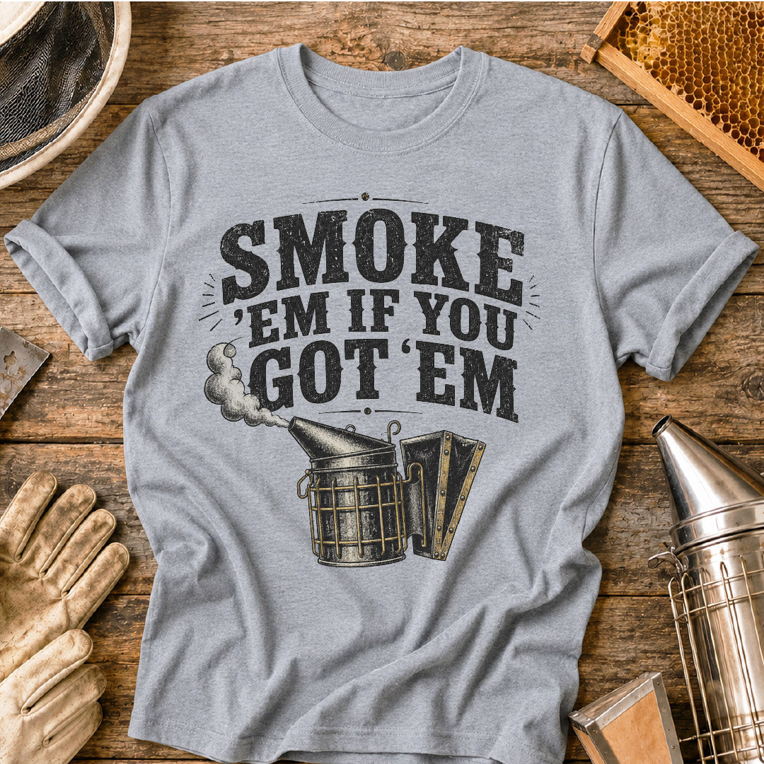 Smoke ’Em If You Got ’Em