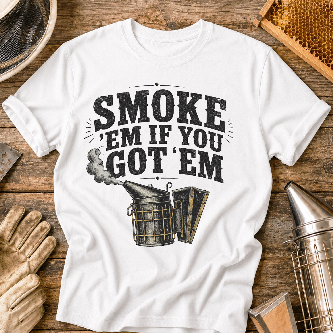 Smoke ’Em If You Got ’Em