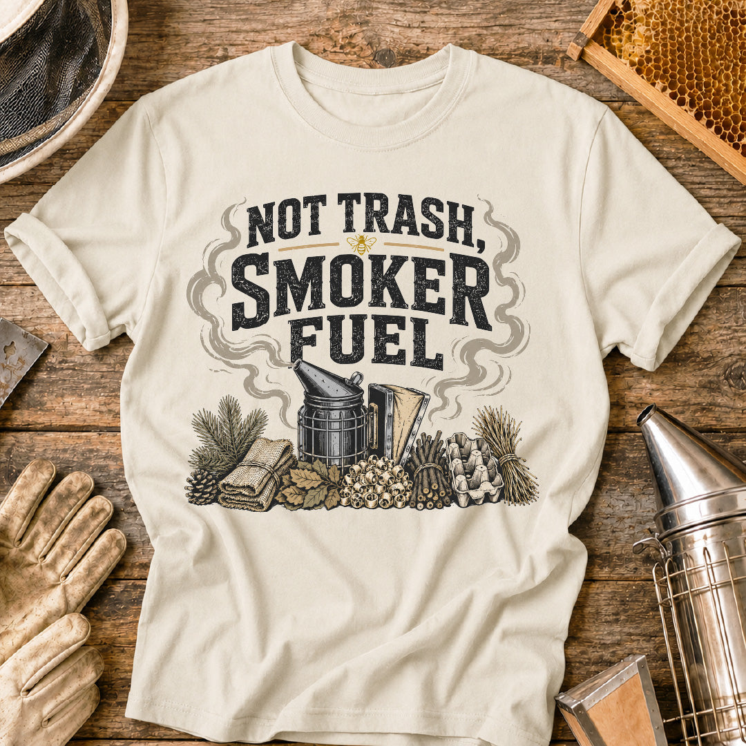 Not Trash, Smoker Fuel T-Shirt