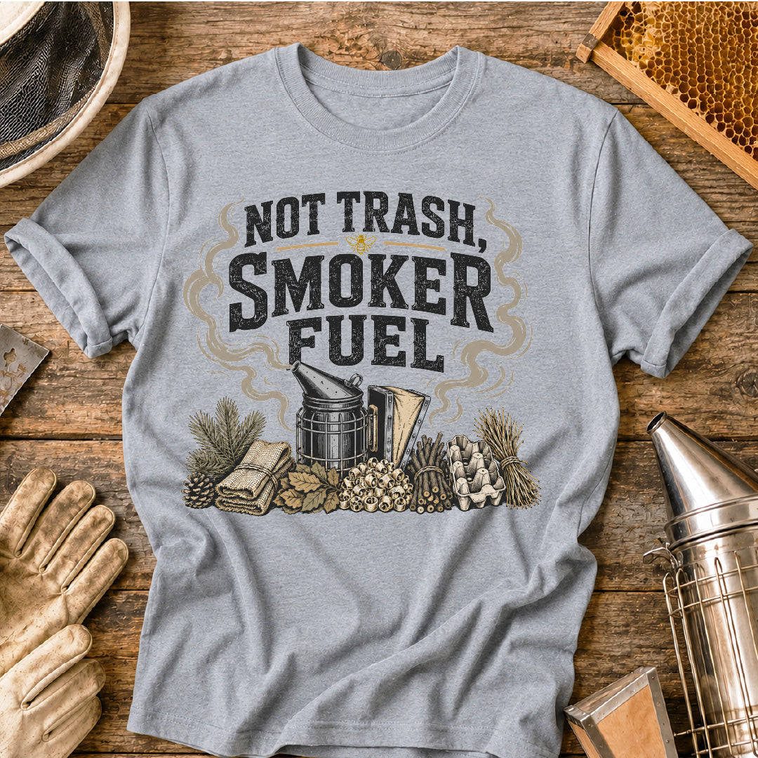 Not Trash, Smoker Fuel T-Shirt