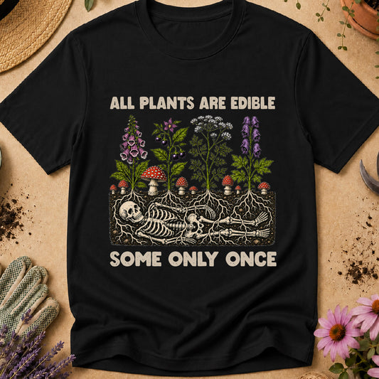 All Plants Are Edible T-Shirt