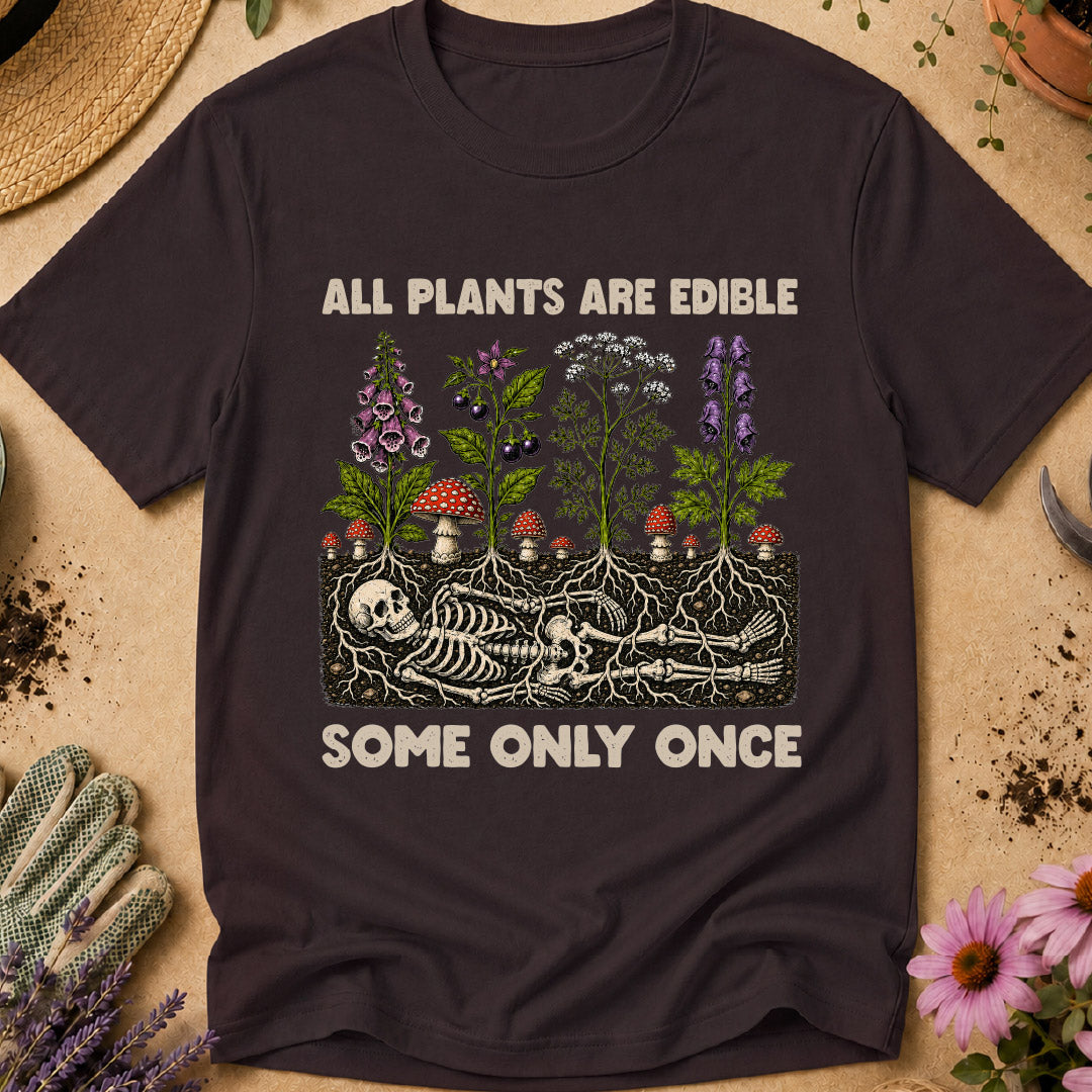 All Plants Are Edible T-Shirt