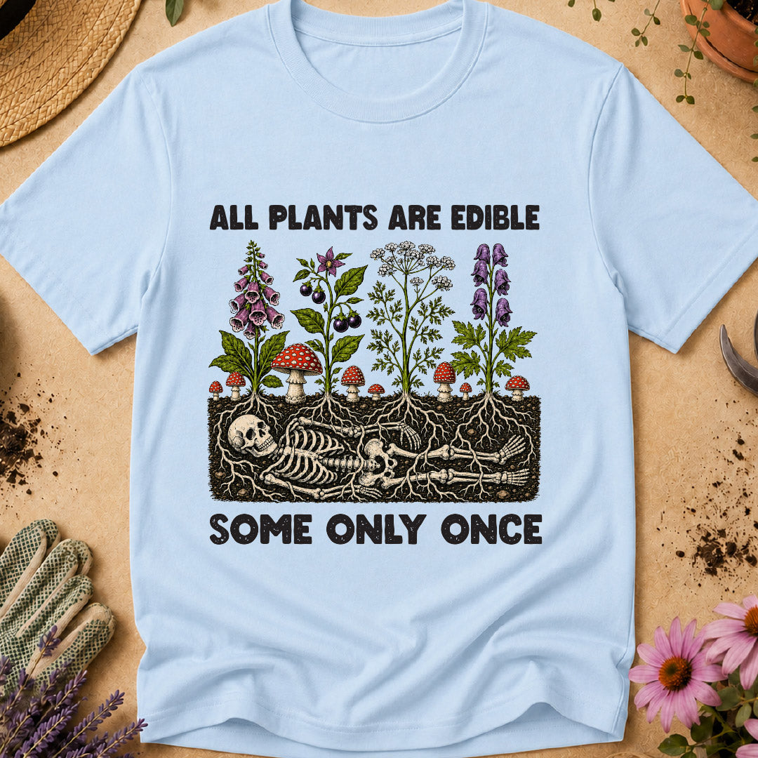 All Plants Are Edible T-Shirt