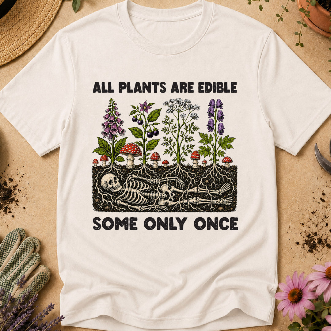 All Plants Are Edible T-Shirt