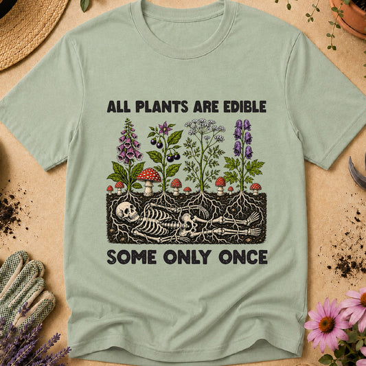 All Plants Are Edible T-Shirt