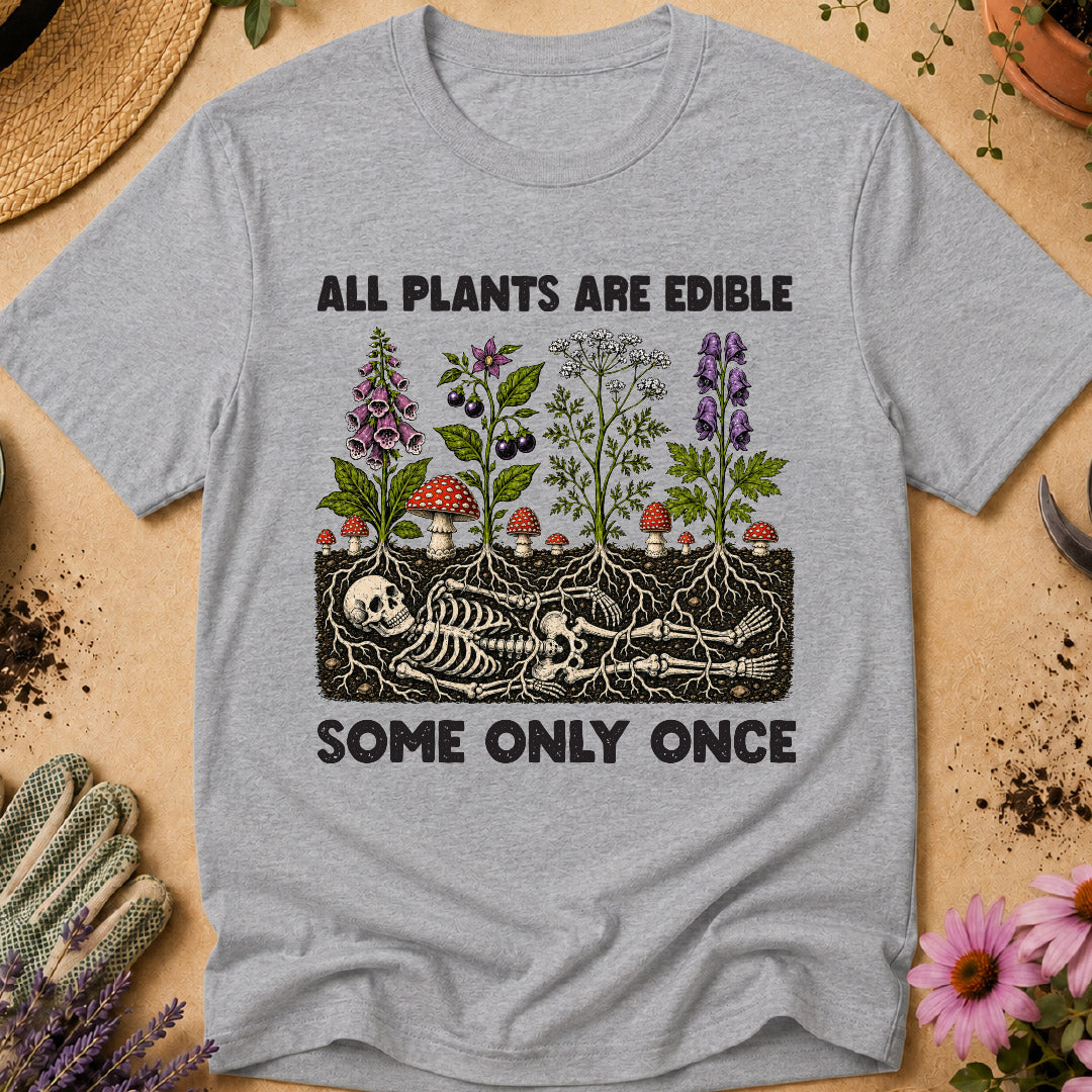 All Plants Are Edible T-Shirt