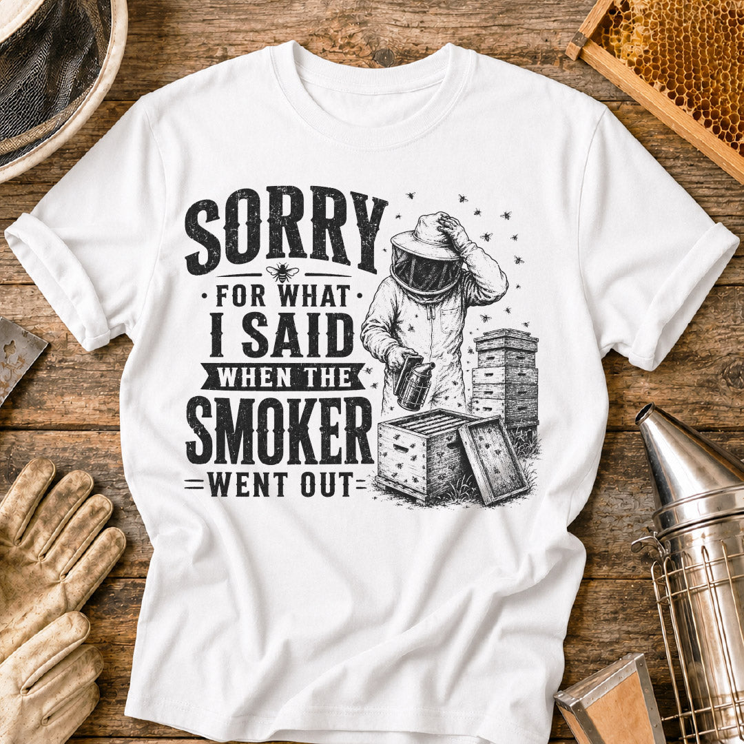 Sorry For What I Said T-Shirt