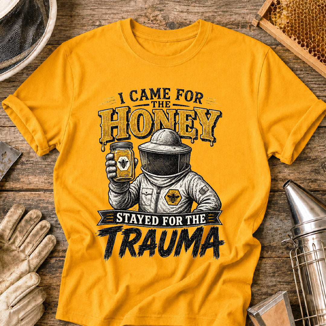 Stayed for the Trauma T-Shirt