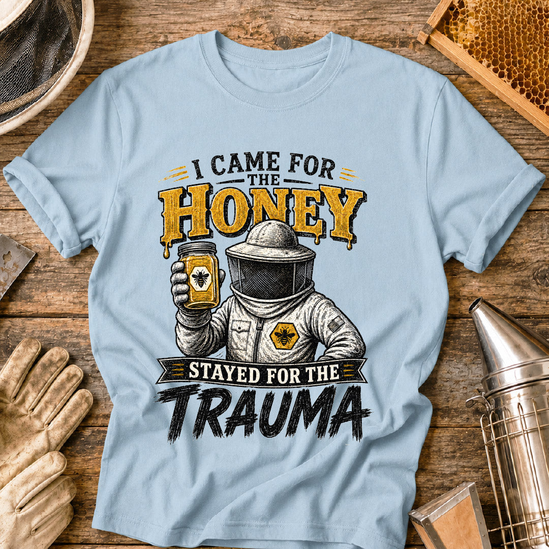 Stayed for the Trauma T-Shirt