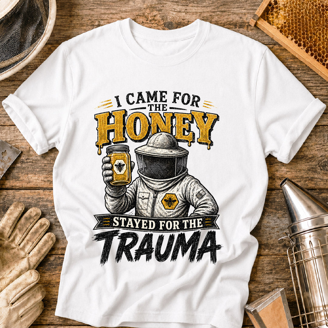 Stayed for the Trauma T-Shirt
