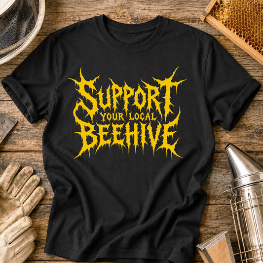 Heavy Metal Support Your Local Beehive T-Shirt